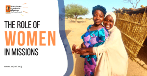 The Role of Women in Missions by Sis Charisa Makanto