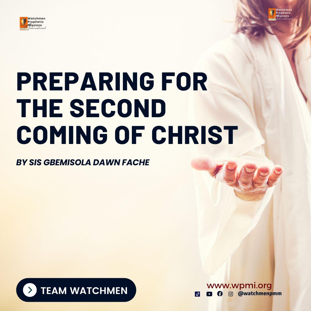 Preparing for the Second Coming of Christ – By Sis Gbemisola Dawn Fache