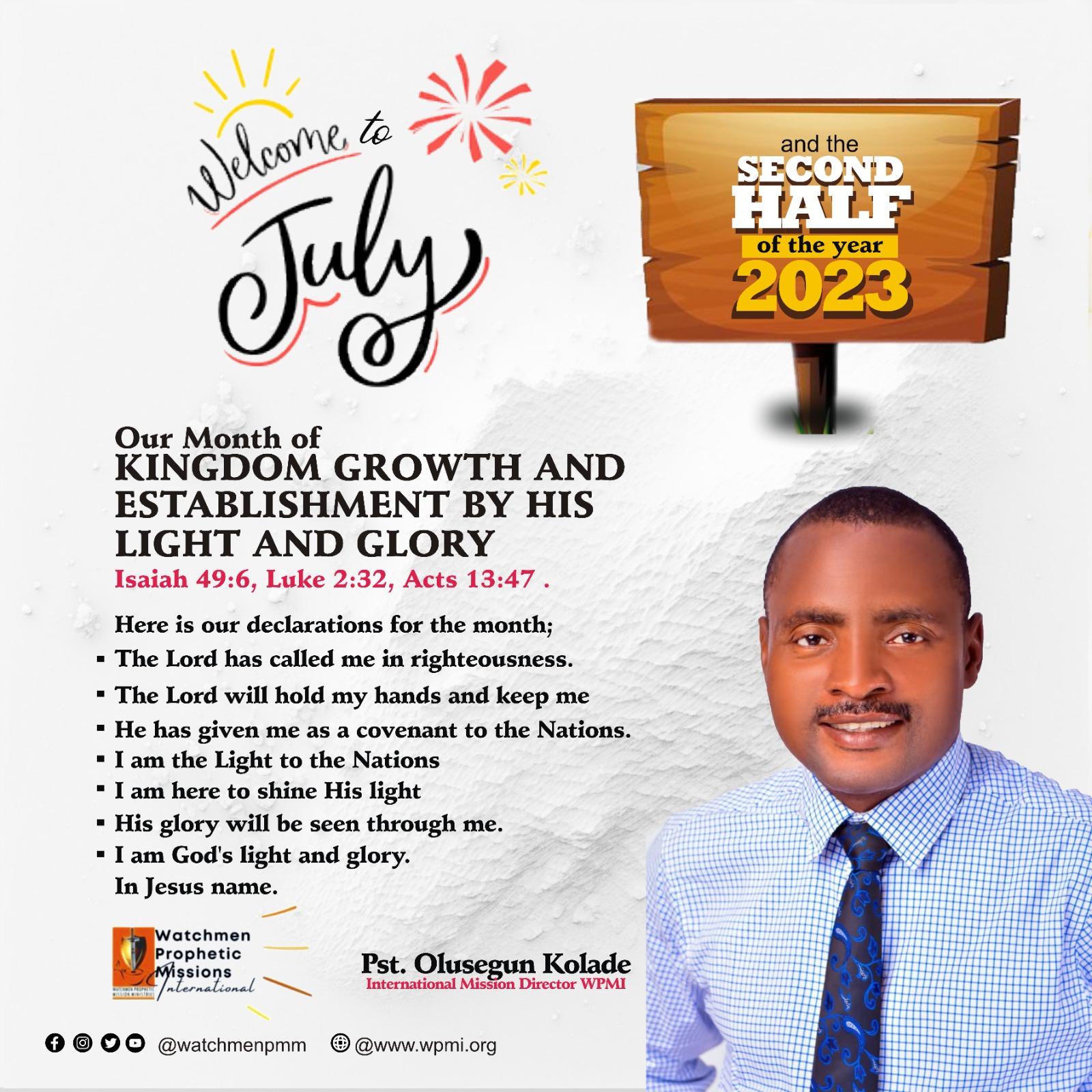 Hello July, Our Month of Kingdom Growth and Establishment by His Light and Glory (Isaiah 49:6)