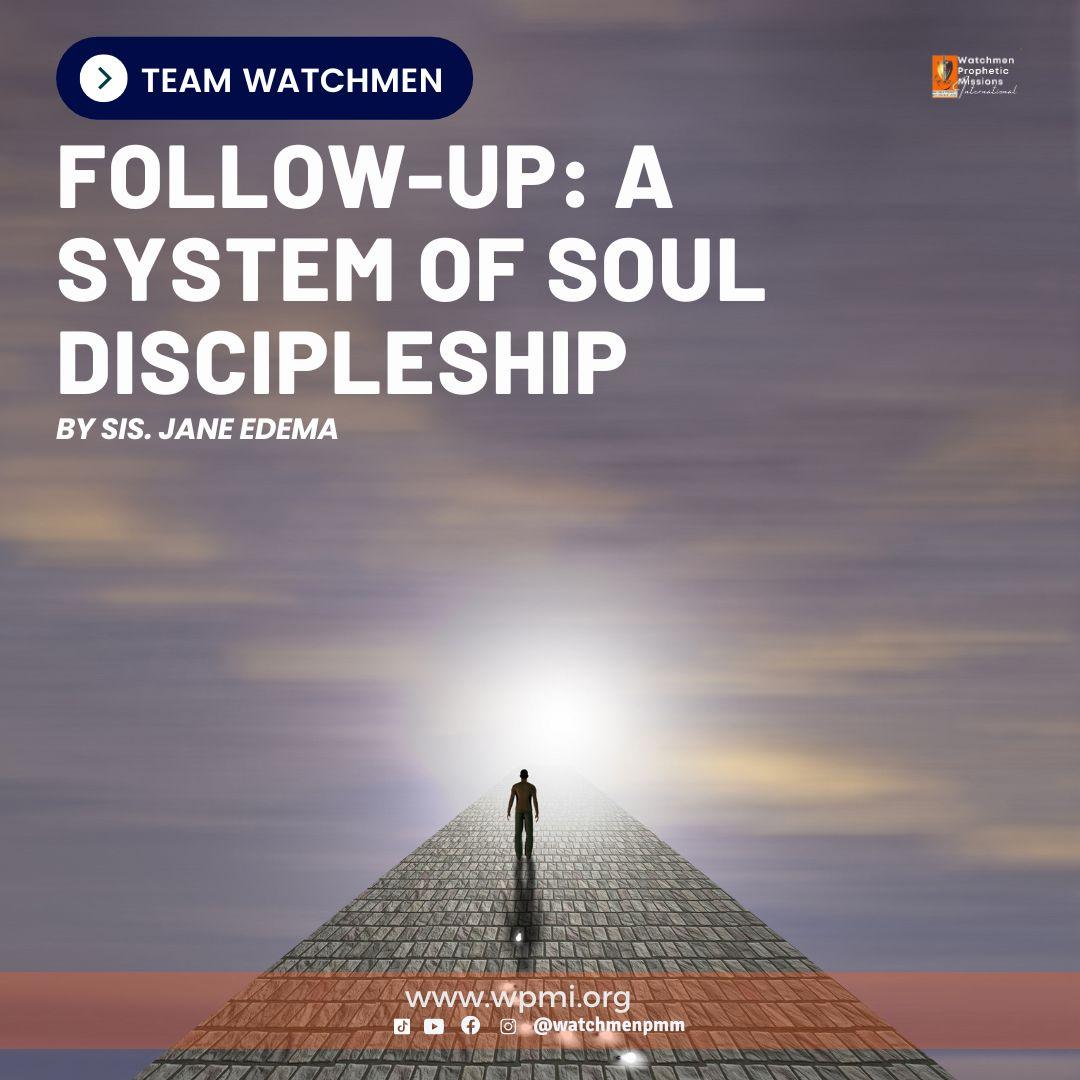 Follow-up: A System of Soul Discipleship – By Sis Jane Edema